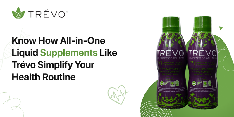 Know How All-in-One Liquid Supplements Like Trévo Simplify Your Health Routine